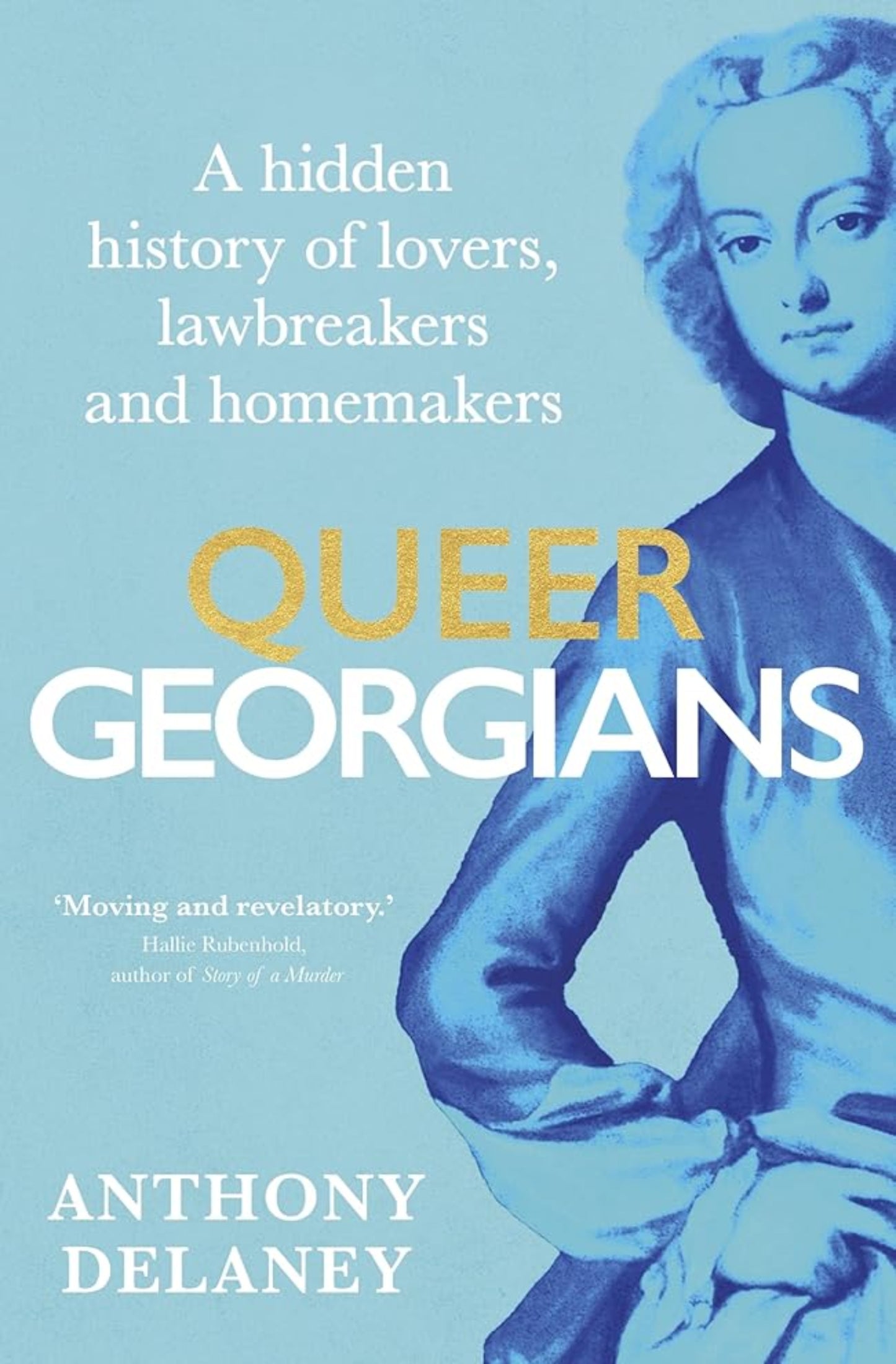 Queer Georgians: A hidden history of lovers, lawbreakers and homemakers cover image