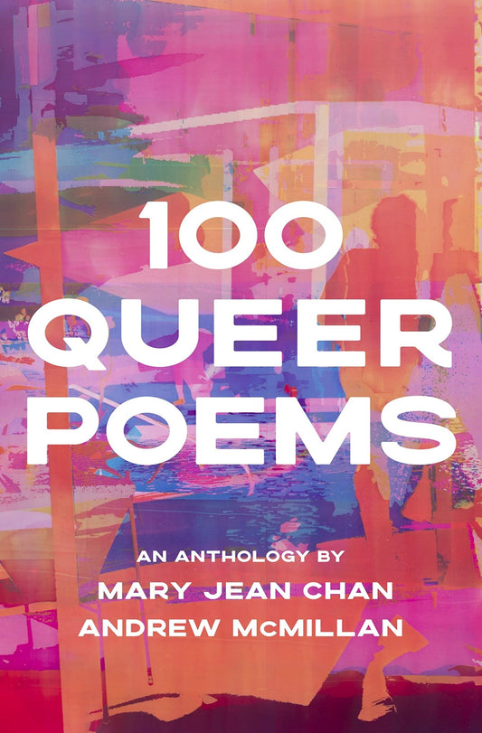 100 Queer Poems - Queer Book Bar - Mary Jean Chan & Andrew McMillan