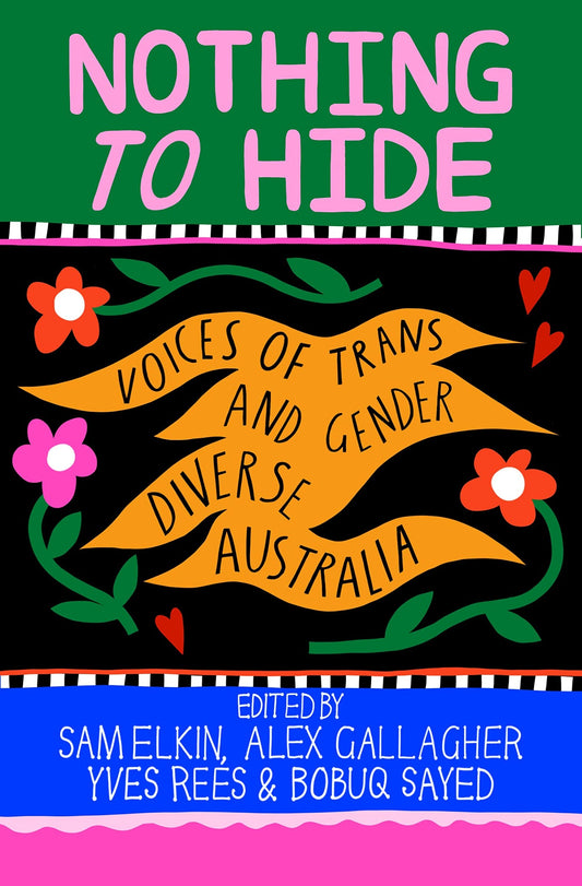 Nothing to Hide: Voices of Trans and Gender Diverse Australia