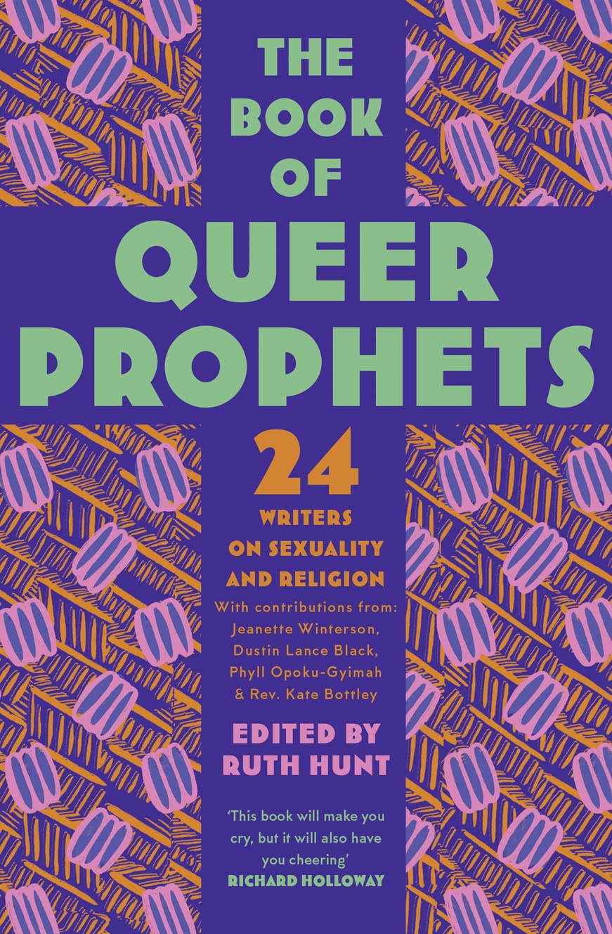 The Book of Queer Prophets: 24 Writers on Sexuality and Religion