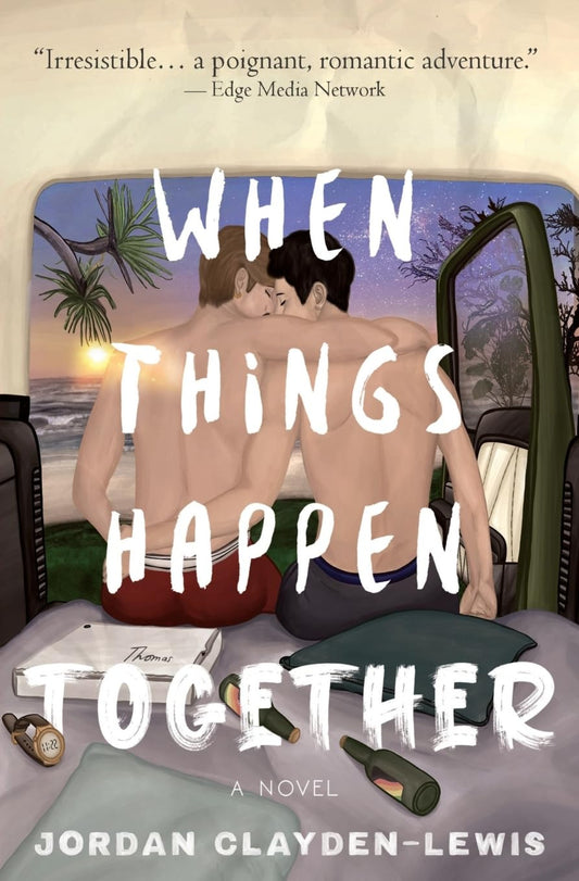 When Things Happen Together by Jordan Clayden-Lewis, a gay romance novel set in Australia.