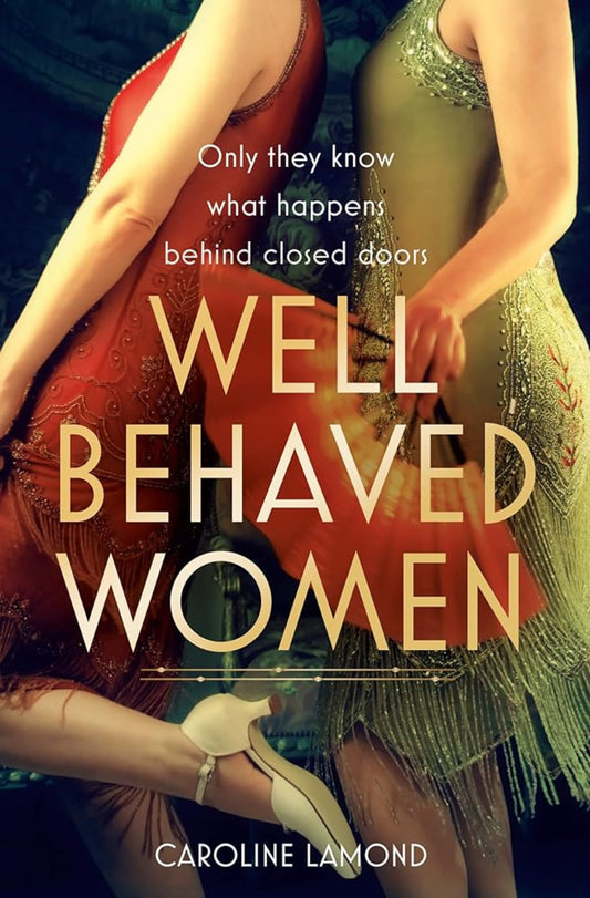 Well Behaved Women: A sweeping and emotional historical fiction novel set in the Golden Age of Hollywood cover image