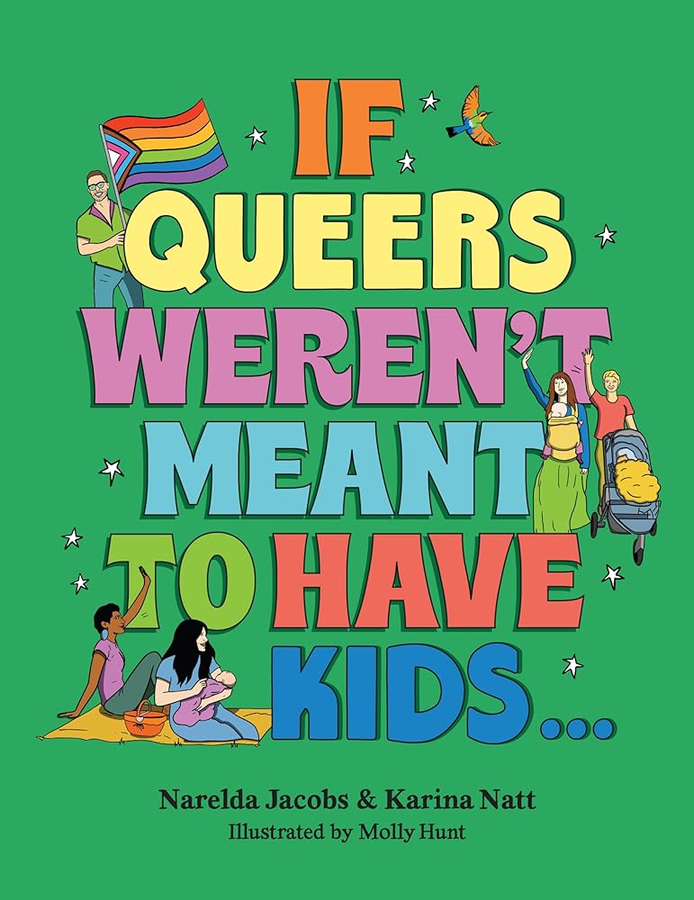 If Queers Weren't Meant to Have Kids . . . cover image