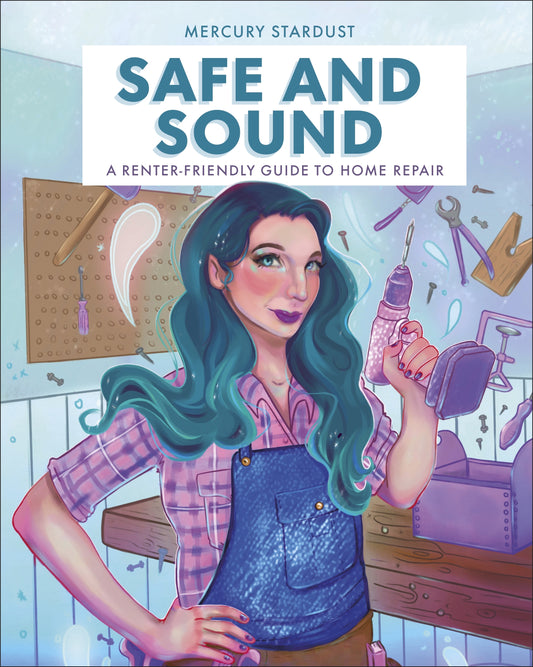 Safe & Sound: A Renter-Friendly Guide to Home Repair