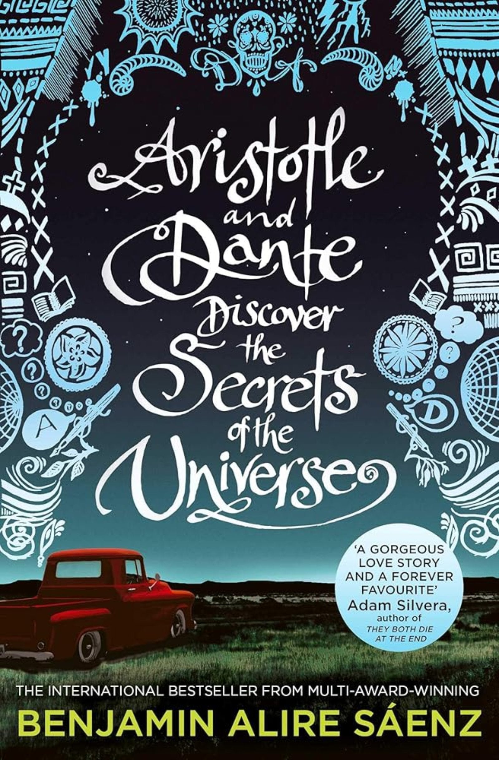 Book cover image: Aristotle and Dante Discover the Secrets of the Universe by Benjamin Alire Saenz