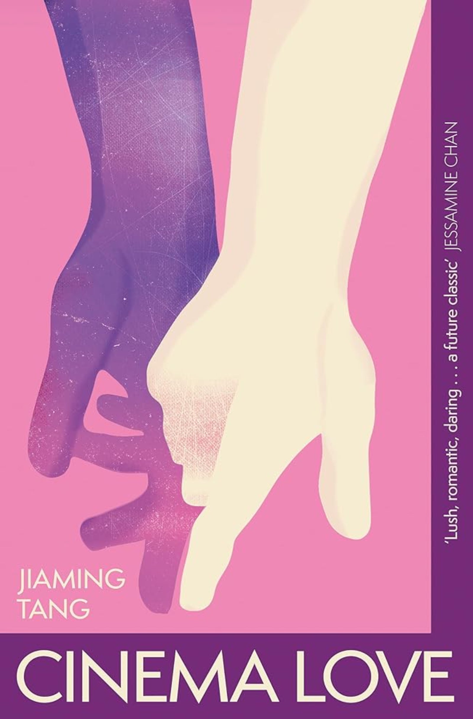 Cinema Love: 'Not just an extraordinary debut but a future classic' Jessamine Chan cover image