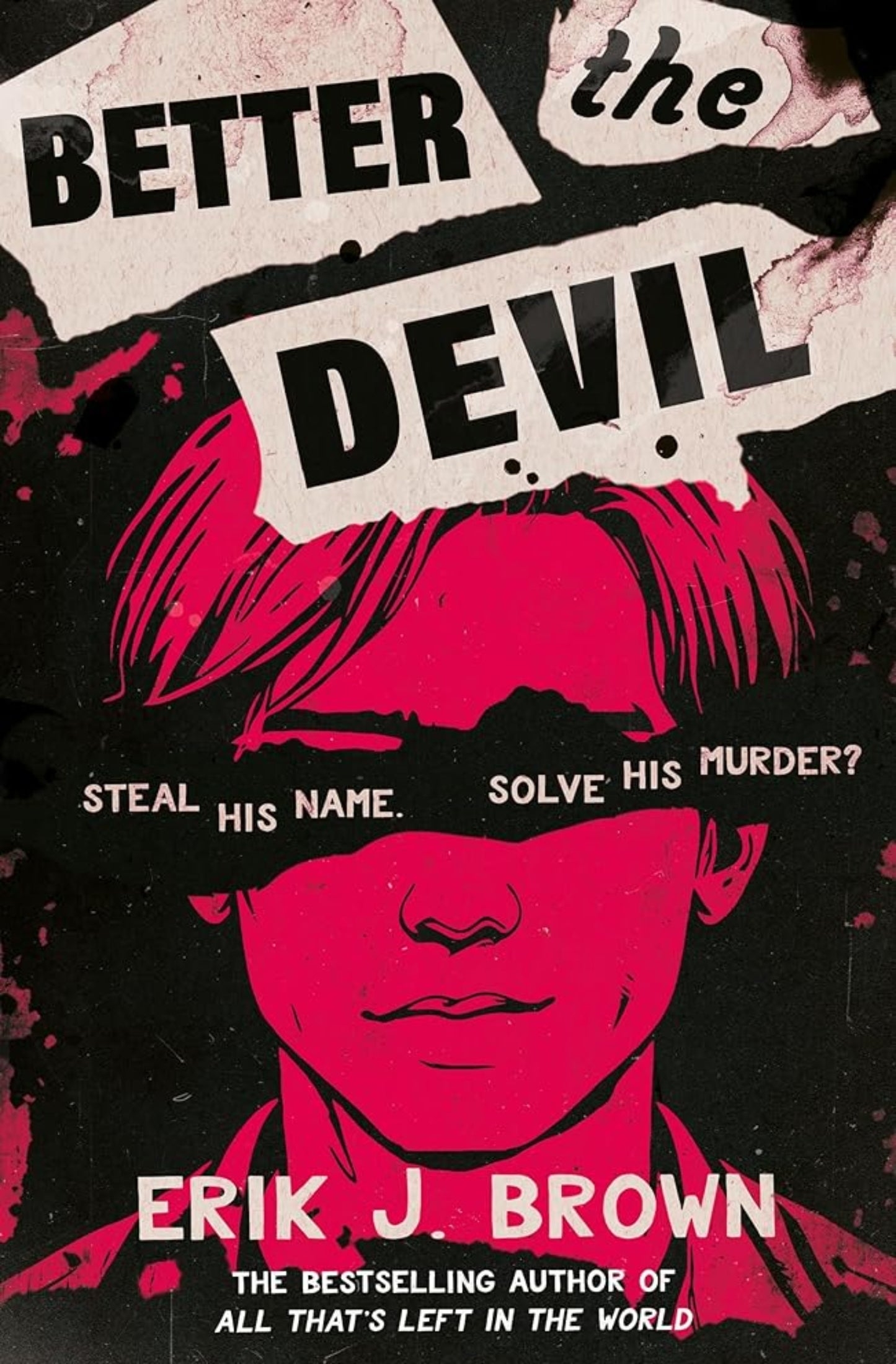 Better the Devil: get ready for queer mayhem in the gritty psychological thriller from the bestselling author of All That's Left in the World cover image