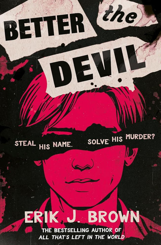 Better the Devil: get ready for queer mayhem in the gritty psychological thriller from the bestselling author of All That's Left in the World cover image
