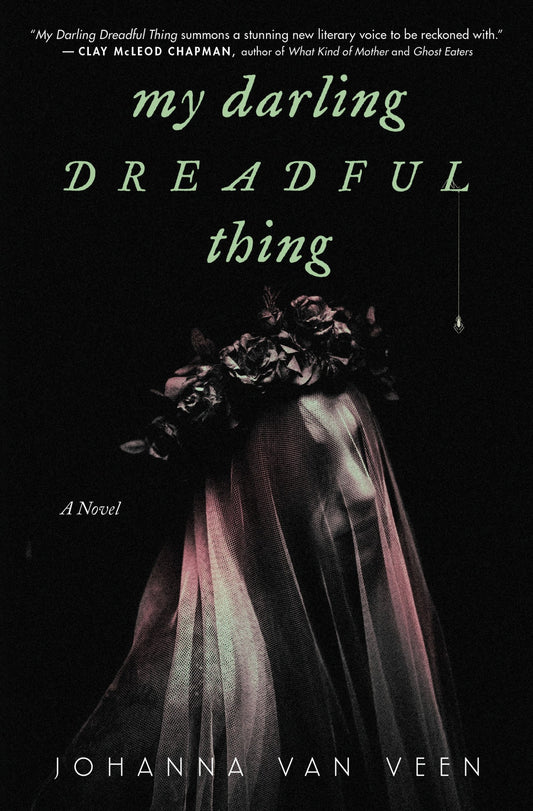 Book Cover: My Darling Dreadful Thing by Johanna Van Veen