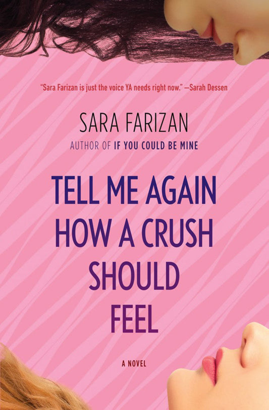 Book Cover: Tell Me Again How A Crush Should Feel by Sara Farizan
