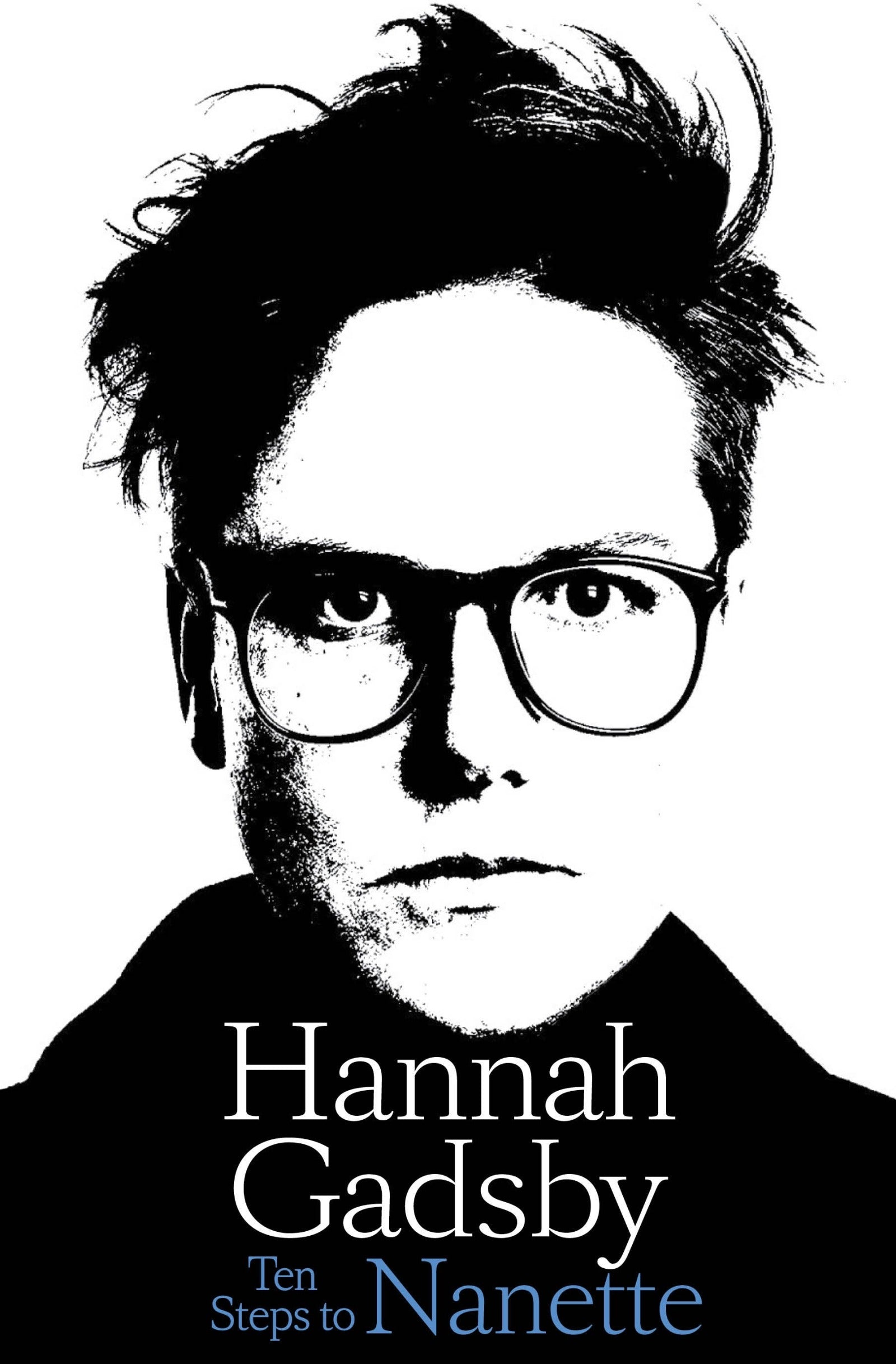 Book Cover: Ten Steps to Nanette by Hannah Gadsby