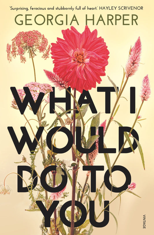 Book Cover: What I Would Do to You by Georgia Harper