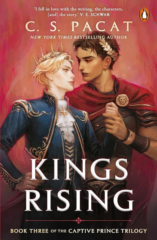 Book cover image: Kings Rising by C. S. Pacat, Book 3