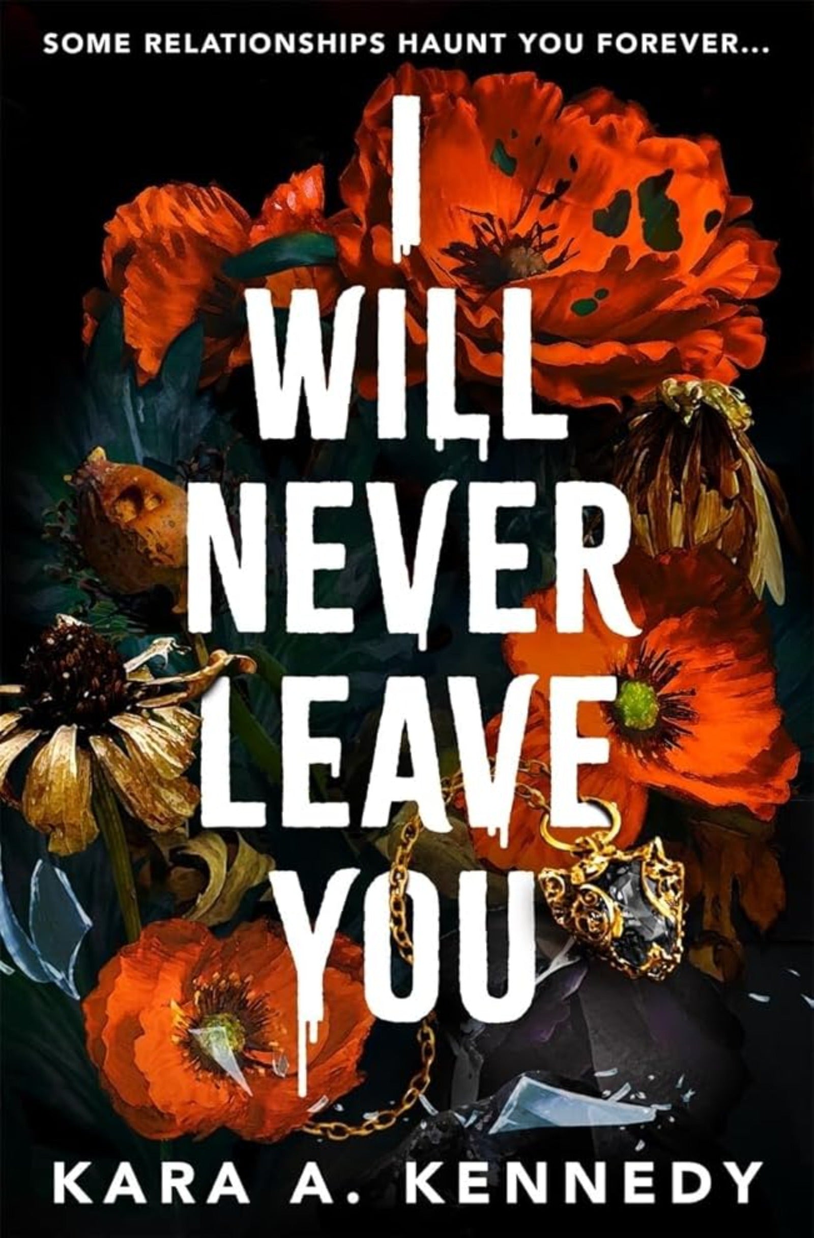 Book cover image: I Will Never Leave You by Kara A. Kennedy