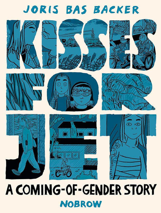 Book cover image: Kisses For Jet, A Coming-Of-Gender Story by Joris Bas Backer