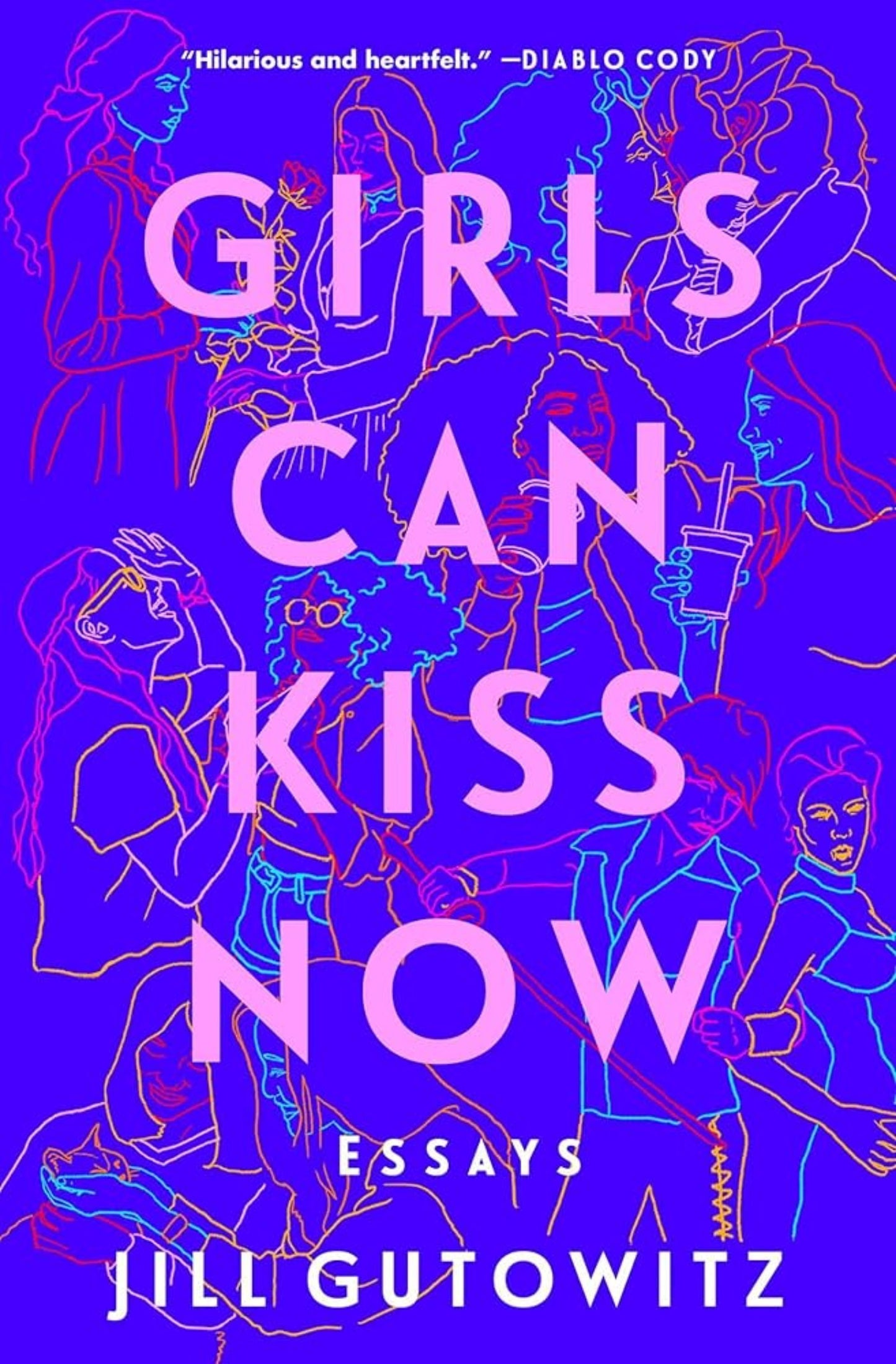 Book cover image: Girls Can Kiss Now by Jill Gutowitz