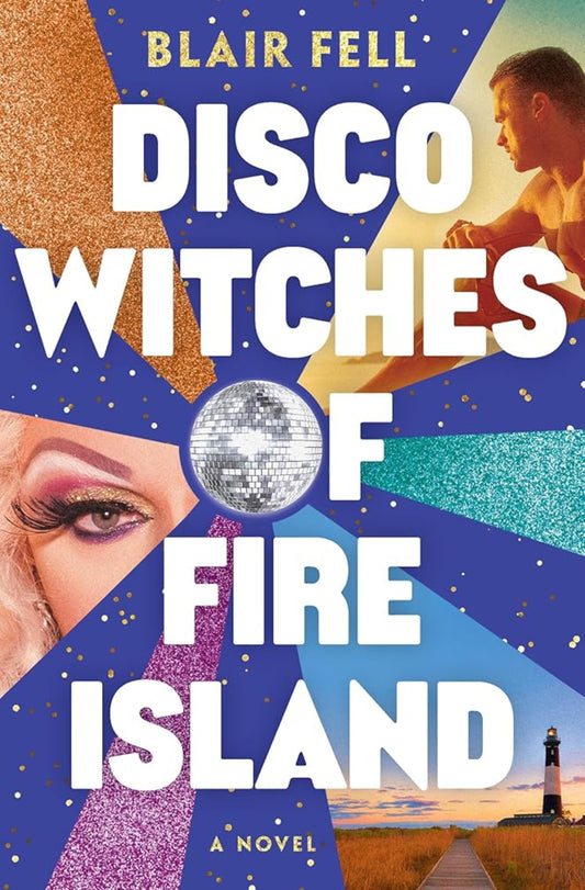 Disco Witches of Fire Island: A Novel cover image