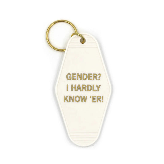 Gender? I Hardly Know 'Er Motel Style Keychain