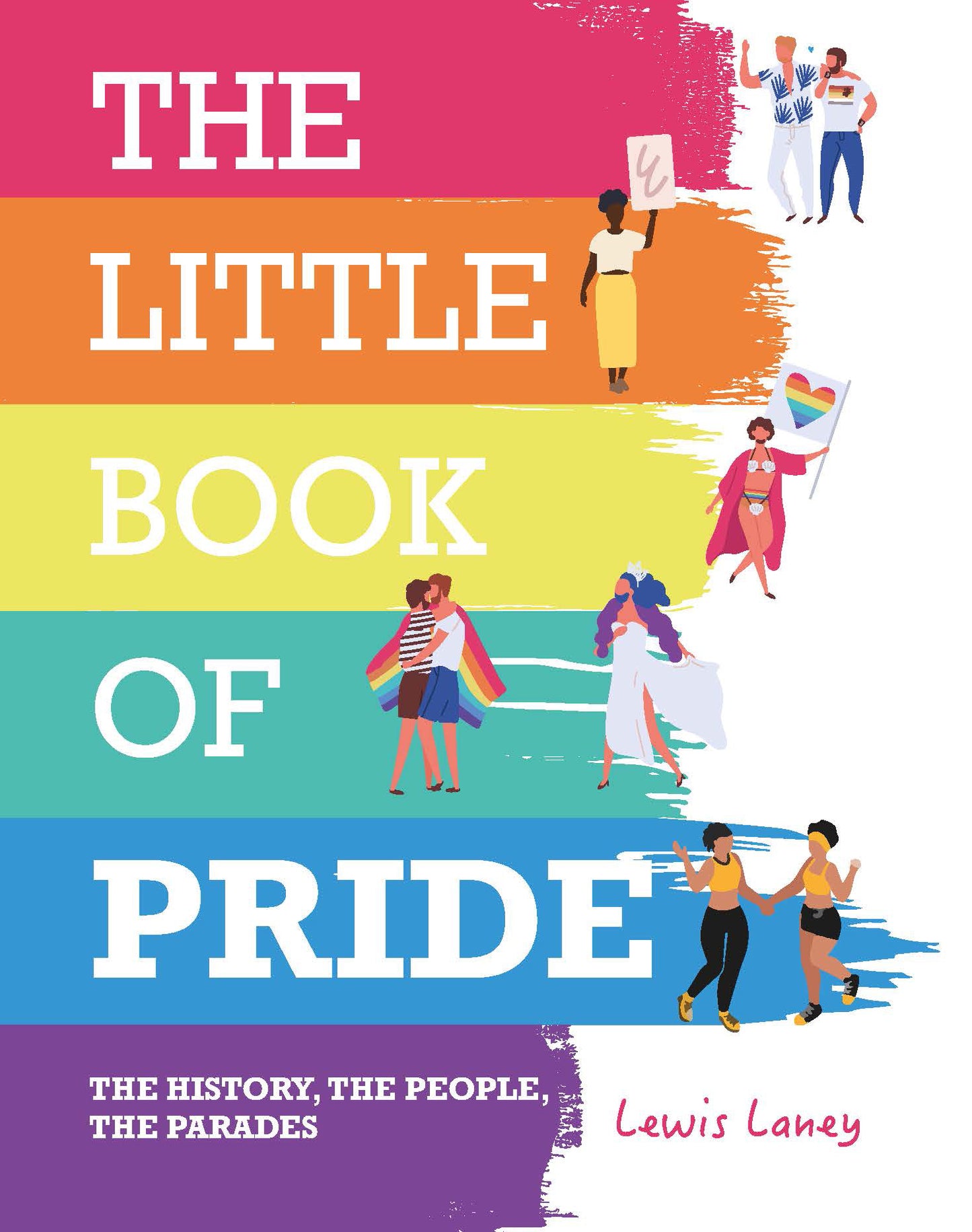 The Little Book of Pride: The History, The People, The Parades