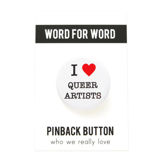 I Love Queer Artists Pinback Button