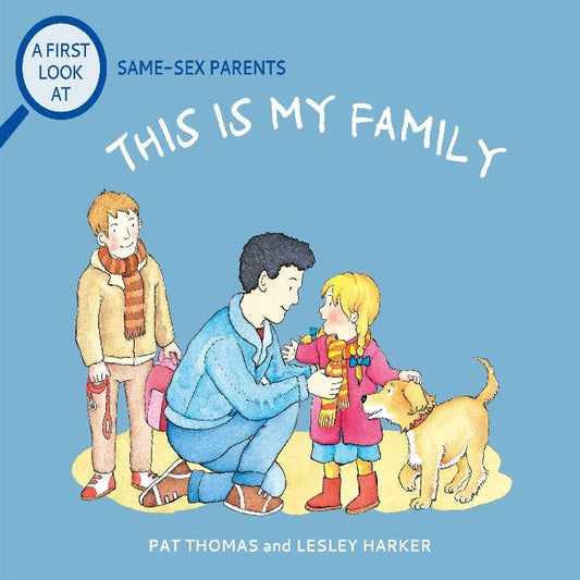 A First Look At: Same-Sex Parents: This is My Family - Queer Book Bar - Pat Thomas & Lesley Harker