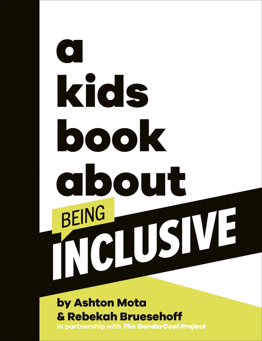 A Kids Book About Being Inclusive - Queer Book Bar - Ashton Mota Rebekah Bruesehoff