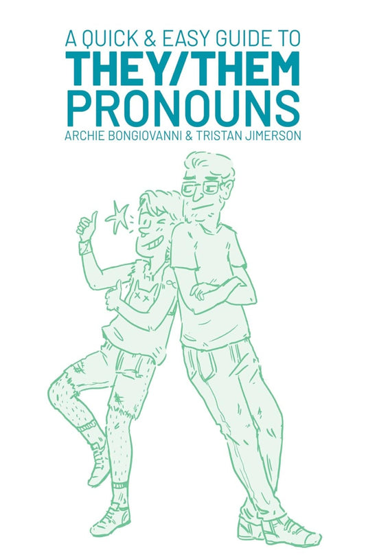 A Quick and Easy Guide to They/Them Pronouns - Queer Book Bar - Archie Bongiovanni, Tristan Jimerson