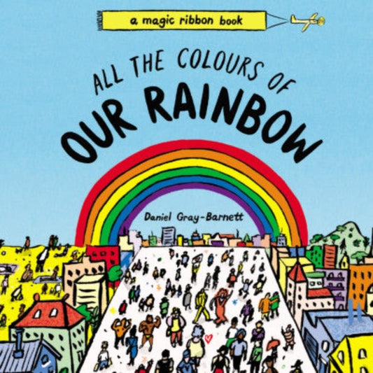 All the Colours of Our Rainbow - Queer Book Bar - Daniel Gray-Barnett