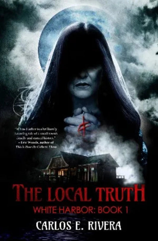 The Local Truth: White Harbor Book 1