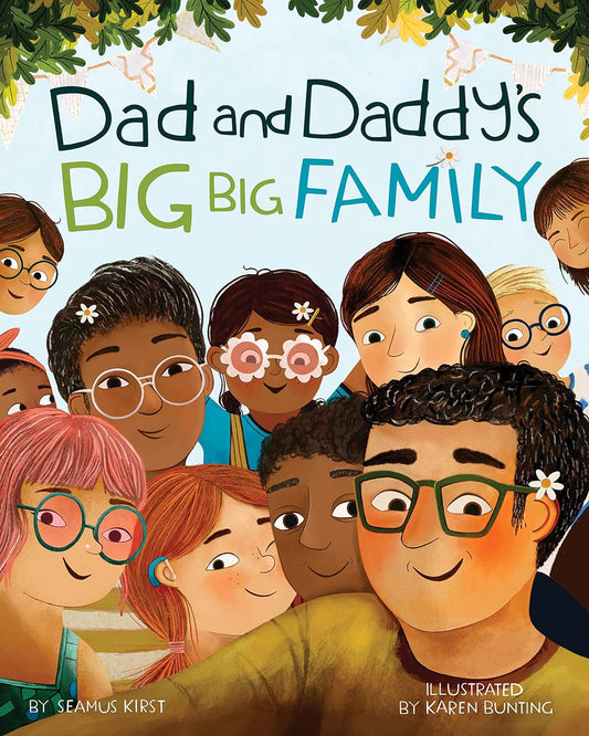 Dad and Daddy's Big Big Family - Queer Book Bar - Seamus Kirst