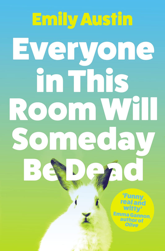 Everyone in This Room Will Someday Be Dead - Queer Book Bar - Emily Austin