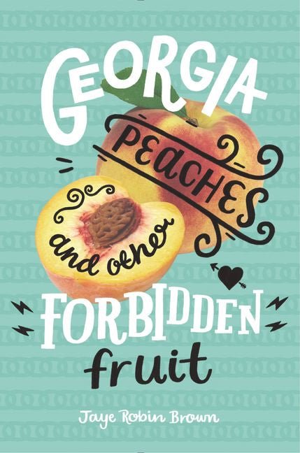 Georgia Peaches And Other Forbidden Fruit - Queer Book Bar - Jaye Robin Brown