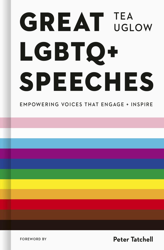 Great LGBTQ+ Speeches: Empowering Voices That Engage And Inspire - Queer Book Bar - Tea Uglow