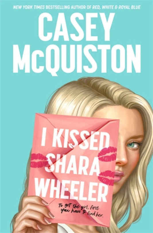 I Kissed Sarah Wheeler - Queer Book Bar - Casey McQuiston