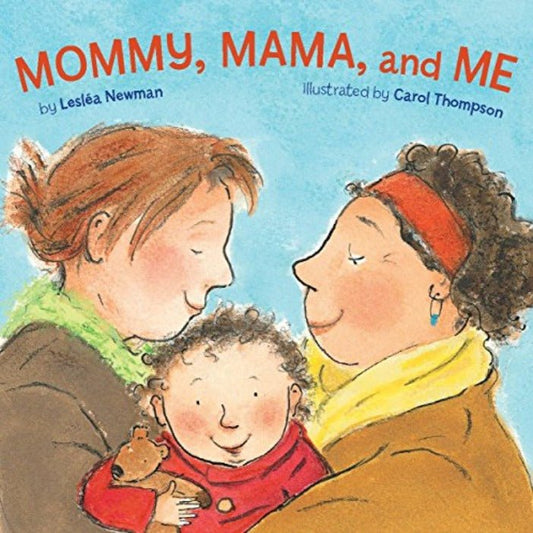 Mommy, Mama, and Me - Queer Book Bar - Leslea Newman, Carol Thompson