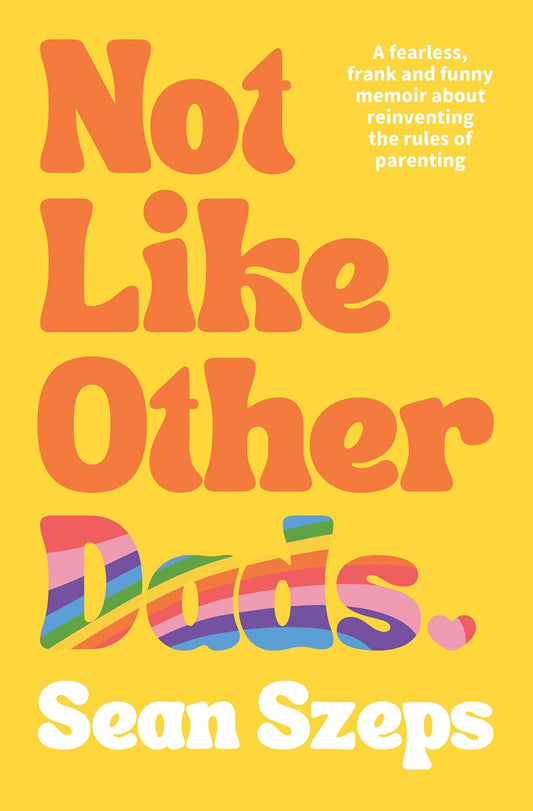 Not Like Other Dads - Queer Book Bar - Sean Szeps