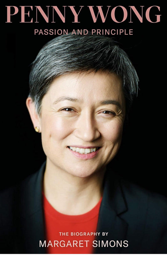 Penny Wong: Passion and Principle - Queer Book Bar - Margaret Simons